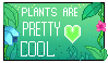 Plants are pretty cool